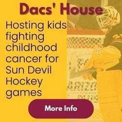 Dacs' House Hosting kids fighting childhood cancer for Sun Devil Hockey games